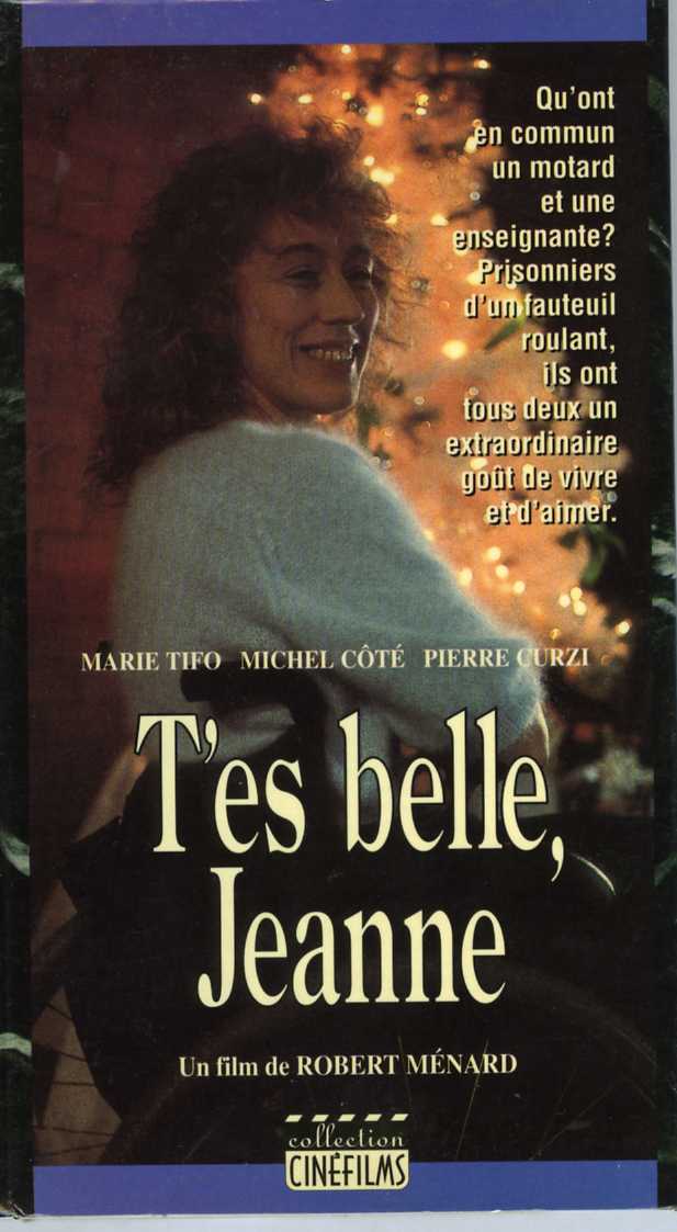 Jaquette VHS du film T'es belle Jeanne (réal. Robert Ménard - Source: collection personnelle)