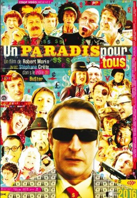 Un paradis pour tous – Film de Robert Morin