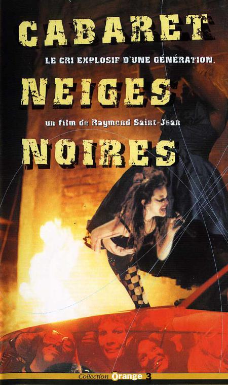 Jaquette VHS du film Cabaret neiges noires (Raymond Saint-Jean, 1997)