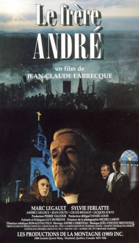 Frère André, le – Film de Jean-Claude Labrecque
