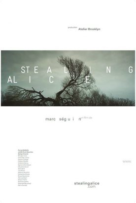 Stealing Alice – Film de Marc Séguin
