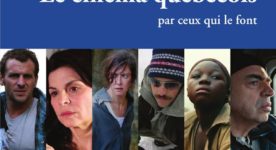 Couverture du livre Le cinéma québécois par ceux qui le font de Martin Gignac et Jean-Marie Lanlo