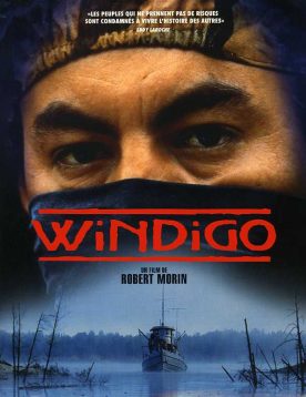 Windigo – Film de Robert Morin