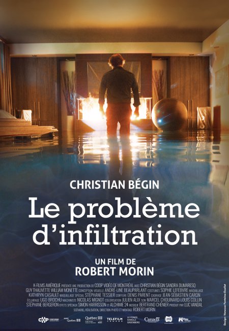 Affiche du film Le problème d'infiltration, un film de Robert Morin avec Christian Bégin - L'affiche a été créée par Vanessa Fontaine-Ouellet