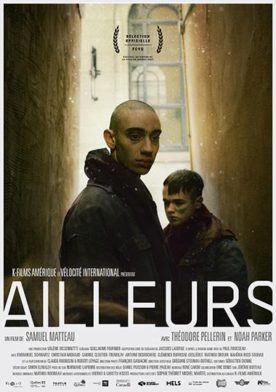 Ailleurs – Film de Samuel Matteau