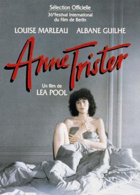 Anne Trister – Film de Léa Pool