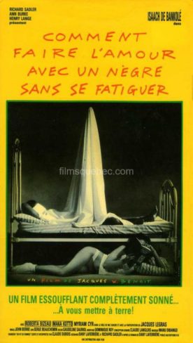 Comment faire l’amour avec un nègre sans se fatiguer – Film de Jacques W. Benoit