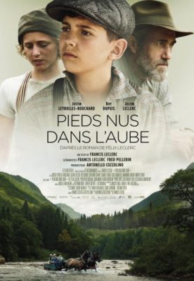 Pieds nus dans l’aube – Film de Francis Leclerc