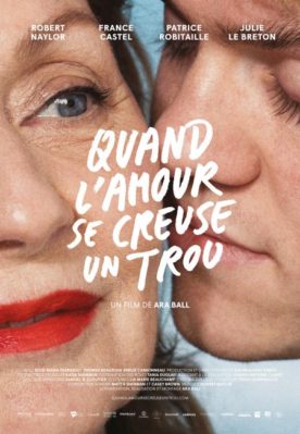 Quand l’amour se creuse un trou – Film d’Ara Ball