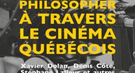 Couverture du livre Philosopher à travers le cinéma québécois
