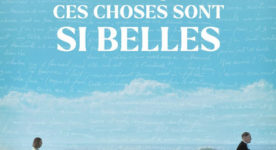 Affiche du film "Dis-moi pourquoi ces choses sont si belles" de Lyne Charlebois (Les Films Opale)