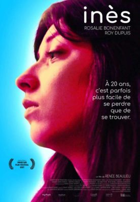 Inès - Affiche du film de Renée Beaulieu (le visage en gros plan de l'actrice principale vue de profil)
