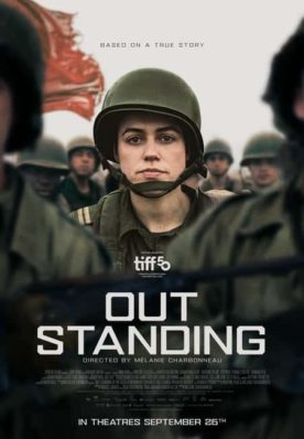 Affiche du drame biographique "Out Standing" ("Seule au front" en VF) réalisé par Mélanie Charbonneau (Sphère Films)