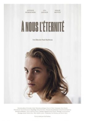 A nous l’éternité – Film de Paul Barbeau