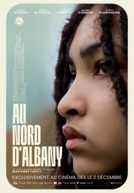 Affiche du film Au nord d'Albany de Marianne Farley (version Zeneb Blanchet)