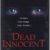 Jaquette DVD du suspense psychologique "Dead Innocent" (Sara Botsford, Blackwatch Releasing, 1996)
