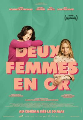 Deux femmes en or – Film de Chloé Robichaud