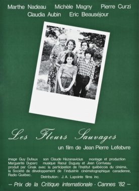 Fleurs sauvages, Les – Film de Jean Pierre Lefebvre