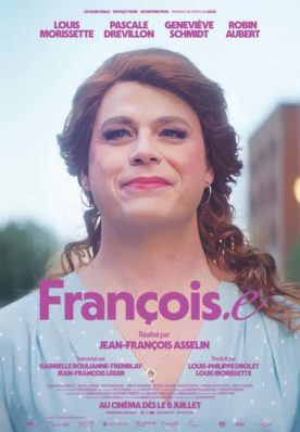 Affiche de la comédie québécoise "François.e" réalisée par Jean-François Asselin