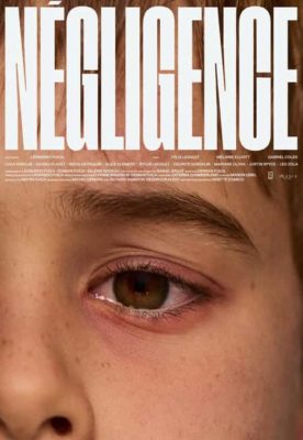 Affiche du drame québécois "Négligence" (Leonardo Fuica, 2025)