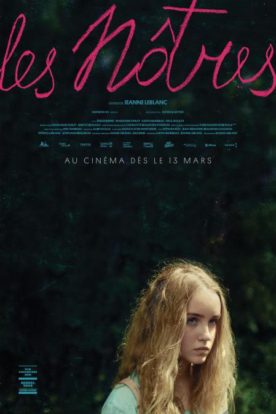 Nôtres, Les – Film de Jeanne Leblanc