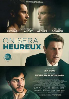 Affiche du film "On sera heureux" réalisé par Léa Pool (Les Films Opale, Entract Films, 2025)