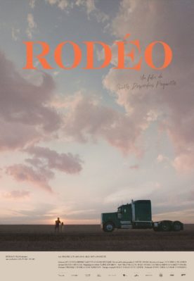 Affiche du film Rodéo de Joëlle Desjardins Paquette (sur fond de ciel ennuagé, un camion et, quelques mètres devant, les silhouettes d'un homme et d'une petite fille à ses côtés)